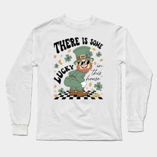 Leprechaun There Is Some Lucky In This House Long Sleeve T-Shirt